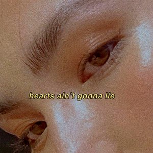 'Hearts Ain't Gonna Lie'の画像