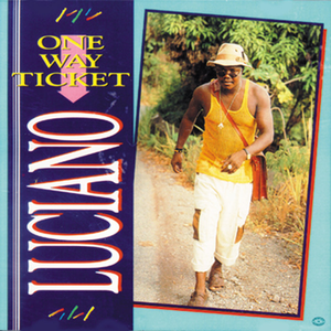 One Way Ticket Luciano Lyrics Song Meanings Videos Full Albums Bios One Way Ticket Luciano Lyrics Song Meanings Videos Full Albums Bios
