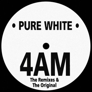 4AM (The Remixes & The Original)