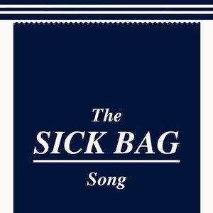 The Sick Bag Song