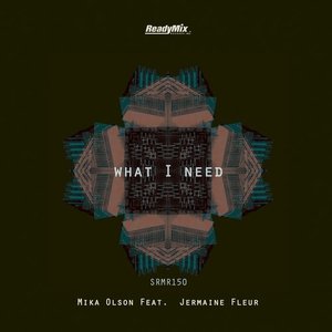 What I Need