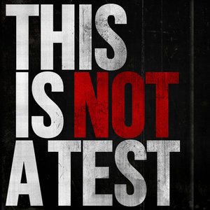 This Is Not a Test