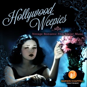 Hollywood Weepies - Vintage Romantic Film Trailer Music