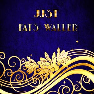 Just Fats Waller