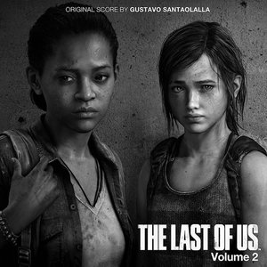 The Last of Us, Vol. 2 (Video Game Soundtrack)