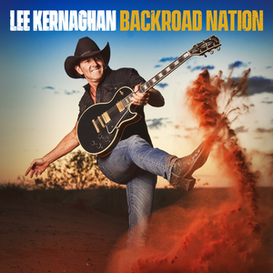 Lee Kernaghan - Backroad Nation Lyrics - Zortam Music