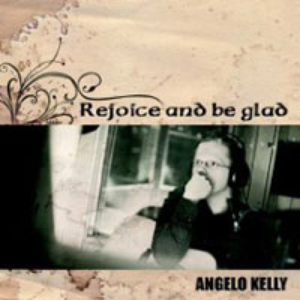 Angelo Kelly - Rejoice And Be Glad - Zortam Music