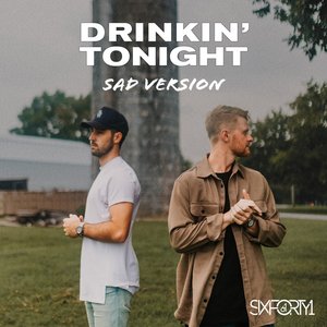 Drinkin' Tonight (Sad Version)