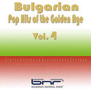 Bulgarian Pop Hits from the Golden Age - Vol. 4