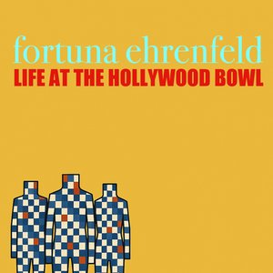 Cover Fortuna Ehrenfeld – Life at the Hollywood Bowl