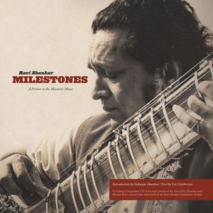 Ravi Shankar Milestones: A Primer to the Maestro's Music