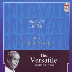 Image for 'The Versatile Bhimsen Joshi - Khayal - Volume 3'