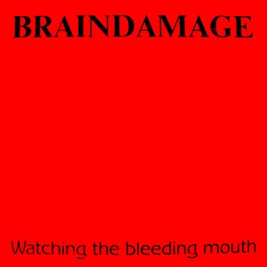 Watching The Bleeding Mouth