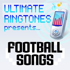 Ultimate Ringtones Presents Football Songs