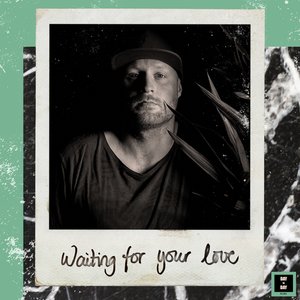 Waiting For Your Love