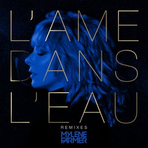 L’âme dans l’eau (remixes)