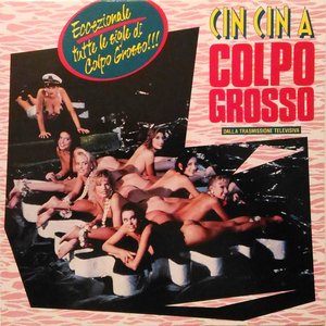 Cin Cin a Colpo Grosso
