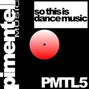 So This Is Dance Music