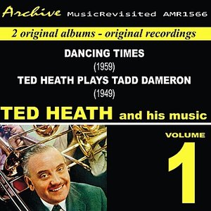 Ted Heath and His Music, Vol. 1