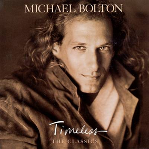 Michael Bolton - Timeless the Classics - Zortam Music