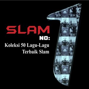 Koleksi 50 Lagu-Lagu Terbaik Slam