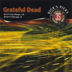 Dick's Picks, Volume 35: San Diego, CA 8/7/71, Chicago, IL 8/24/71
