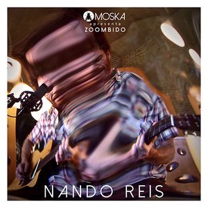 Moska Apresenta Zoombido: Nando Reis