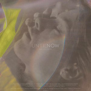 Until Now