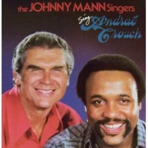 The Johnny Mann Singers Sing Andraé Crouch