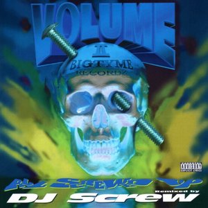 All Screwed Up: Bigtyme Vol. II