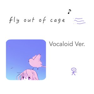 fly out of cage (Vocaloid Ver.) - Single