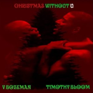 Christmas Without U (feat. V. Bozeman)- Single