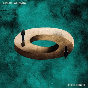 A Place We Know / Almost There - Single