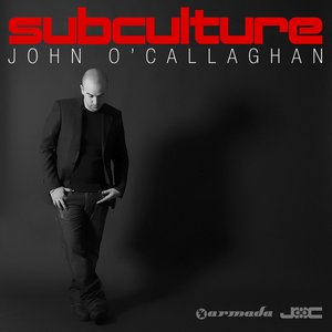 Subculture (Mixed By John O'Callaghan)