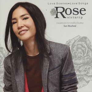 Love Scenes Love Songs Rose sirintip