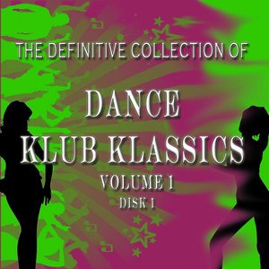 The Definitive Collection of Dance Klub Klassics (1)