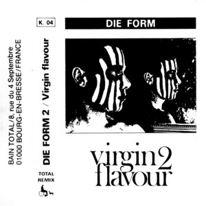 Die Form 2 / Virgin Flavour