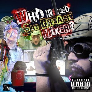 Who Killed Sergeant Greasemixer?
