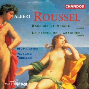 Roussel: Bacchus Et Ariane / Le Festin De L'Araignee