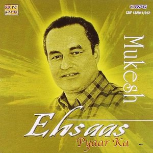 Ehsaas Pyar Ka - Mukesh Vol-1