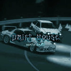 DRIFT HOUSE - Sped Up