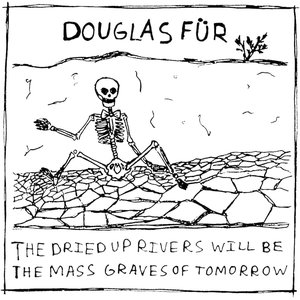 The Dried Up Rivers Will Be The Mass Graves of Tomorrow