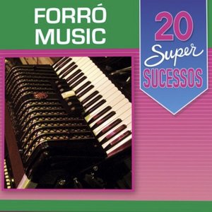 20 Super Sucessos: Forró Music