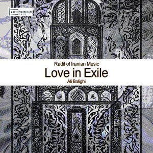 Radif of Iranian Music: Love in Exile