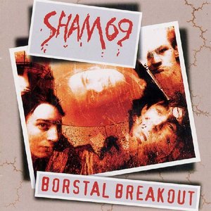 Borstal Breakout: the Complete Sham 69 Live (disc 1)