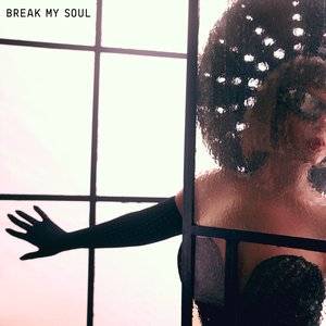 Image for 'BREAK MY SOUL'