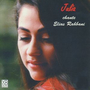 Julia chante Elias Rahbani