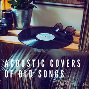 Acoustic Covers Of Old Songs