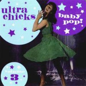 “Ultra Chicks Volume 3: Baby Pop”的封面
