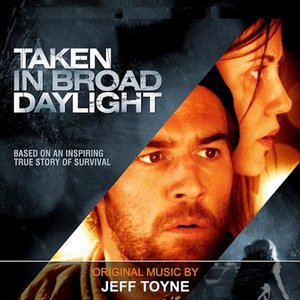 Taken in Broad Daylight (Official Soundtrack)